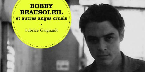 Bobby Beausoleil: a cruel angel in the wake of Charles Manson