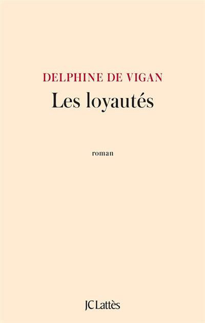 the loyalty of delphine de vigan
