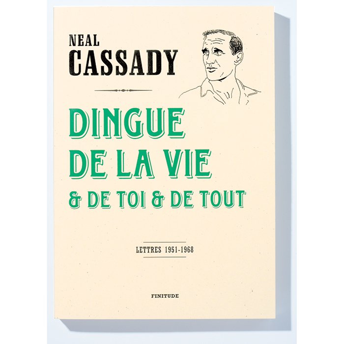 Crazy of Life & You & Everything, Neal Cassady